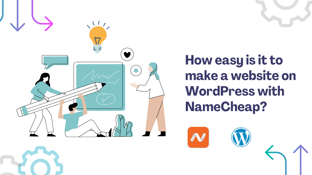 How easy is it to make a website on WordPress with NameCheap?